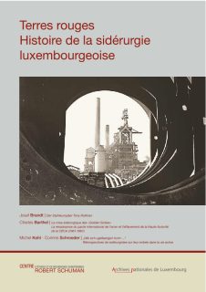Terres rouges - Histoire de la sidérurgie luxembourgeoise: volume 2