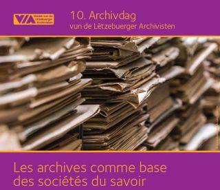 10e Journée des archivistes : Les archives comme base des sociétés du savoir