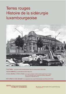 Terres rouges – Histoire de la sidérurgie luxembourgeoise: volume 3